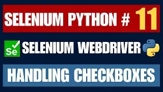 Selenium webdriver with Python tutorial 11 - Handling checkboxes using selenium webdriver