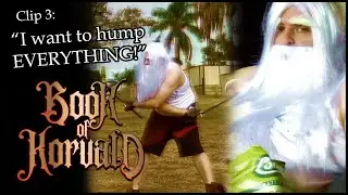 "I want to hump EVERYTHING!" | Book of Korvald Teaser 3
