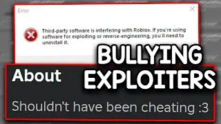 Roblox is BULLYING Exploiters...