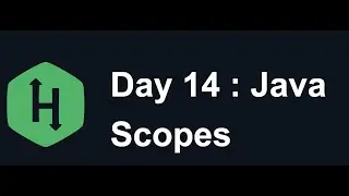 Day 14 Scopes : Hacker Rank : Java