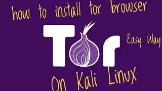 How to install or setup TOR-Browser | Easily on Kali Linux 2019.2