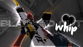 Blacked Out Whip 🖤 (Valorant Montage)