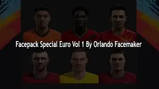 Facepack Euro Vol 1By Orlando Facemaker