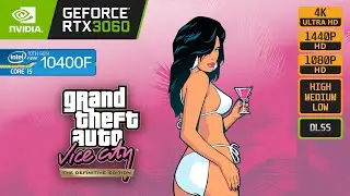 GTA VICE CITY DEFINITIVE EDITION - RTX 3060 - i5 10400F