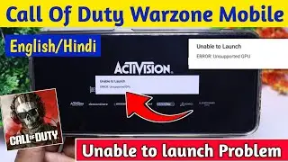 call of duty warzone mobile unable to launch error unsupported gpu | call of Duty warzone mobile