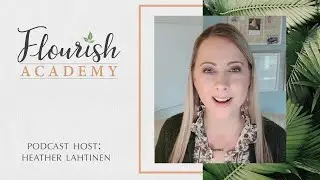 Podcast Ep 204 - Flourish in Five - The one thing saving my life right now.