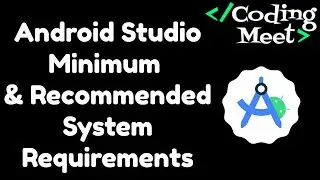 Android Studio Minimum and Recommended System Requirements