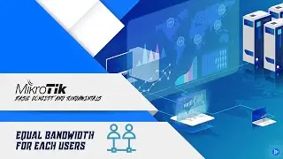 MikroTik Bandwidth Management (equal bandwidth for each clients/users)