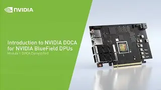 Introduction to NVIDIA DOCA Module #1: DOCA Demystified