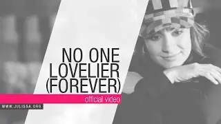 JULISSA | No One Lovelier (Forever) - Official Music Video