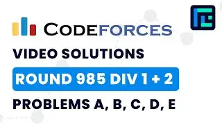 Codeforces Round 985 (Div 1 + 2) | Video Solutions - A to E | by Abhinav Kumar | TLE Eliminators