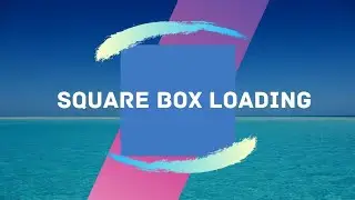 Square box loading effect using HTML and CSS