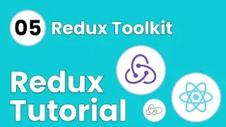 Redux Tutorial #05 - Redux Toolkit
