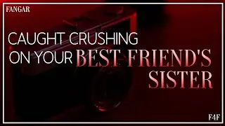 Caught Crushing On Your Best Friend's Sister (Lesbian ASMR Audio RP) (F4F)