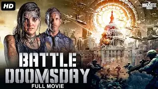 BATTLE DOOMSDAY - Full Hollywood Sci-fi Horror Movie | English Movie | James Gallanders | Free Movie