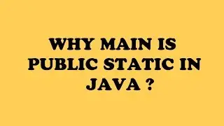 Java interview answers : why main method is static and public ?