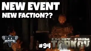 New Event - New Faction?? - LATEST TARKOV NEWS #94