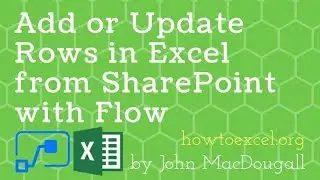 Add or Update Rows in Excel from SharePoint with Microsoft Flow