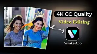 Normal Video to 4K Quality Video edit || smooth video editing in Vmake app 