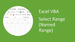 Excel VBA - How to Select Range of Cells (Named Range)