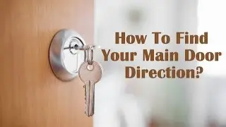 How to Check Your Main Door Direction | Vastu Tips | Call +91  9739400311 | Saral Vaastu