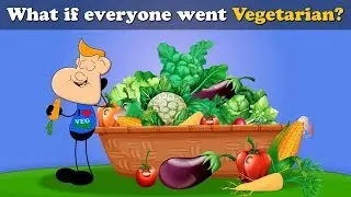 What if everyone went Vegetarian? + more videos | 