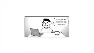 Drawing a Webcomic in CSS (CSS is to Web Development...)