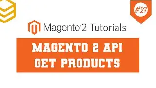 Magento 2 API Tutorials - Lesson #27: Create simple Product using Magento 2 API