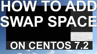 How To Add Swap on CentOS 7.2