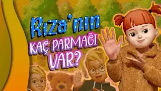 RIZA'nın Kaç Parmağı Var? - Eğlenceli ve Eğitici Çocuk Şarkısı ile Sayıları Öğretin