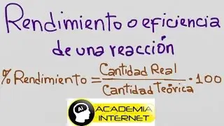 Rendimiento o Eficiencia de una reacción