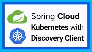 Spring Cloud Kubernetes | Discovery Client | Service Discovery in Kubernetes | Tech Primers