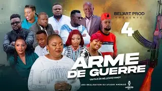 ARME DE GUERRE   EPISODE 4 [Nouveau Film congolais] Bel-Art Prod Juillet 2024