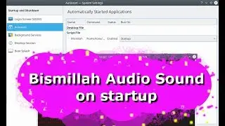 Bismillah Audio Sound on Linux startup in KDE Linux Desktop