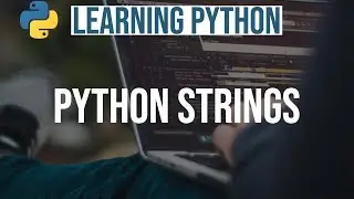 Learning Python #3 || Python Strings In detail || Python Programming