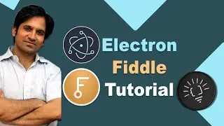 Electron Tutorial - How to easily test & run your code using Electron Fiddle