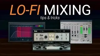 LoFi Hip Hop Mixing Tutorial