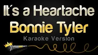 Bonnie Tyler - Its a Heartache (Karaoke Version)