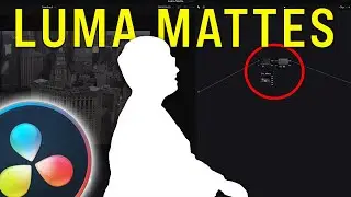EVERYTHING You NEED TO KNOW About Luma Mattes | Davinci Resolve Tutorial