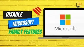 How to Disable Microsoft Family Features