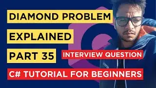 C# - Part 35 - What is multiple inheritance / diamond problem? - Tutorial For Beginners