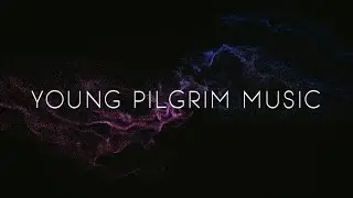 Young Pilgrim Music Channel Trailer