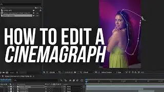 How to Edit a Cinemagraph