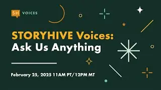 Ask Us Anything: STORYHIVE Voices