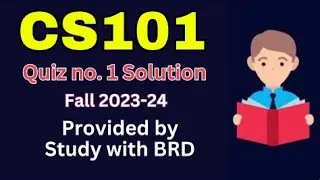 CS101 Quiz 1 2023 solution - cs101 Quiz 1 solution Fall 2023 - cs101 most repeated Quizzes 