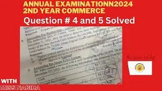 2nd Yea Accounting| Past paper Question # 4, and 5, 2024 by Accountbridge.