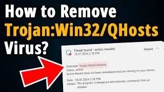 How to Remove Trojan Win32 QHosts Virus? [ Easy Tutorial ]