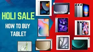 Holi Sale 2025 | How to buy Tablet at best Price