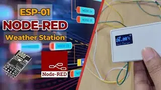 ESP-01 IoT Device Using Wi-Fi, MQTT, and Node-Red