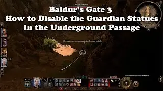 Baldurs Gate 3 - How to Disable the Guardian Statues in the Underground Passage